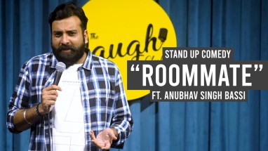 Roommate - Stand Up Comedy by Anubhav Singh Bassi