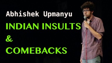 Indian Insults & Comebacks | Stand-up Comedy by Abhishek Upmanyu