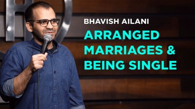 Arranged Marriages & Being Single | Stand Up Comedy by Bhavish Ailani