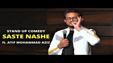 Stand Up Comedy – Saste Nashe ft. Indian TV Serials by Atif Mohammad Aziz