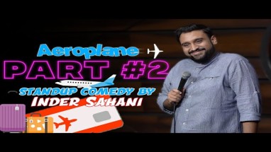 Aeroplane Part 2 Standup Comedy By Inder Sahani