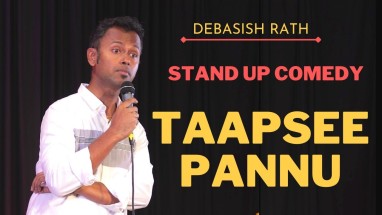 Taapsee Pannu | Stand Up Comedy by Debasish Rath