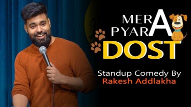 Man's Best Friend | Stand Up Comedy By Rakesh Addlakha