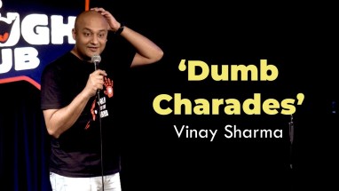 Dumb Charades | Stand up Comedy | Vinay Sharma