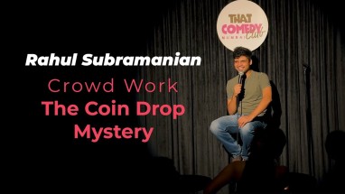 RAHUL SUBRAMANIAN | CROWD WORK | THE COIN DROP MYSTERY