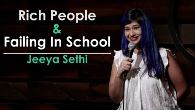 Rich People & Failing in School | Standup Comedy by Jeeya Sethi