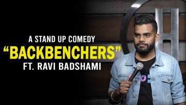 BACKBENCHERS | Stand Up Comedy By Ravi Badshami
