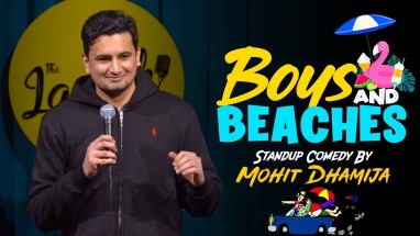 Boys and Beaches - Stand up Comedy Ft. Mohit Dhamija