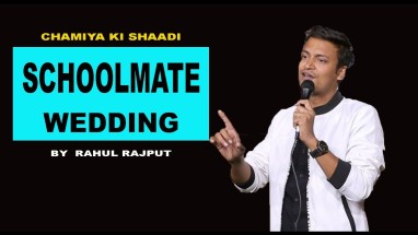 Schoolmate Wedding | Chamiya ki shadi | Rahul Rajput | Stand up comedy