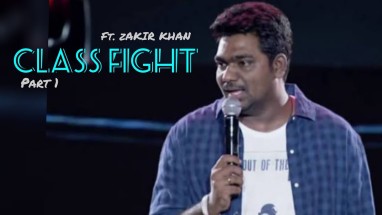 Class Fight | ft. Zakir Khan | The Comic Hub | New Stand Up Comedy | Part 1