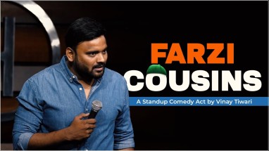 Farzi Cousins | Standup Comedy (Part 2) | Vinay Tiwari