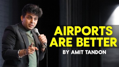 Airports are Better | Amit Tandon | Stand Up Comedy