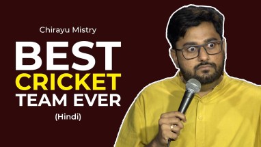 Best Cricket Team Ever | Stand-Up Comedy | Chirayu Mistry