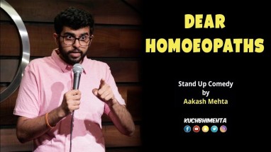 Dear Homoeopaths | Stand Up Comedy By Aakash Mehta
