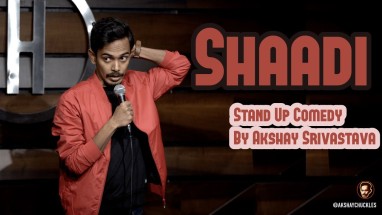 Shaadi | Stand-Up Comedy by Akshay Srivastava