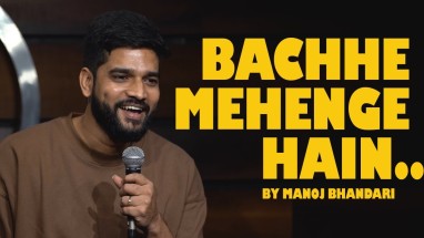 Stand up Comedy - Bachhe Mehenge Hain by Manoj Bhandari