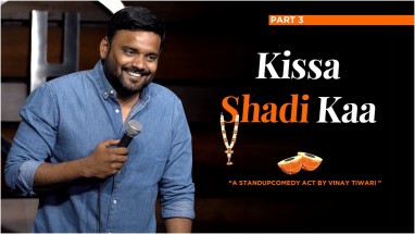 Kissa Shadi ka | Standup Comedy (part 3) | Vinay Tiwari